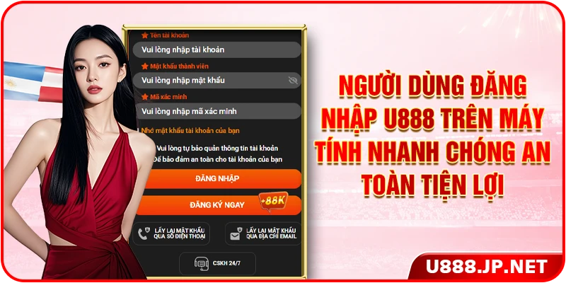 Người dùng đăng nhập U888 trên máy tính nhanh chóng an toàn tiện lợi