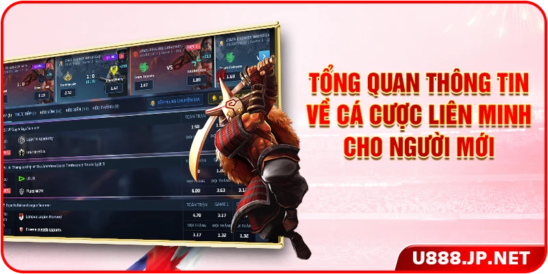 Tổng quan thông tin về cá cược Liên Minh cho người mới